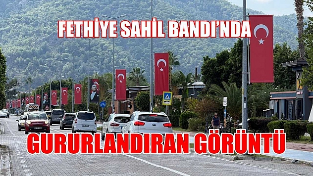 Fethiye Sahil Bandı'nda gururlandıran görüntü