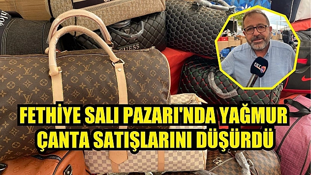 Fethiye Salı Pazarı'nda Yağmur Çanta Satışlarını Düşürdü