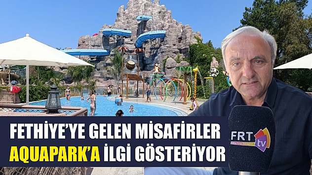 Fethiye'ye Gelen Misafirler Aquapark'a İlgi Gösteriyor