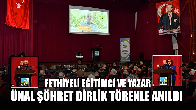 Fethiyeli Eğitimci ve Yazar Ünal Şöhret Dirlik Törenle Anıldı