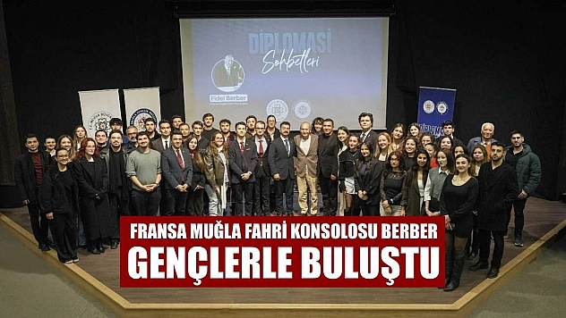 Fransa Muğla Fahri Konsolosu Berber gençlerle buluştu