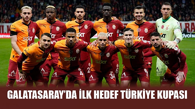 Galatasaray'da ilk hedef Türkiye Kupası