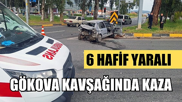 Gökova kavşağında kaza: 6 yaralı