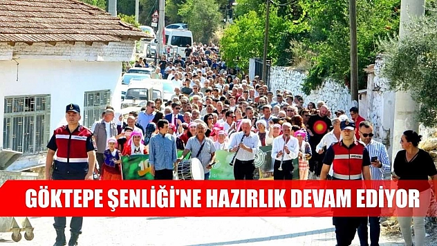 Göktepe Şenliği'ne hazırlık devam ediyor