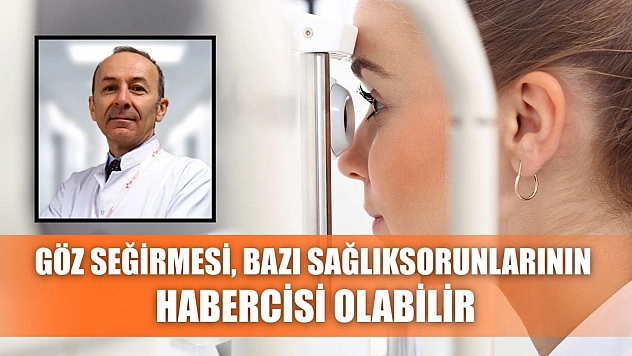 Göz seğirmesi, bazı sağlık sorunlarının habercisi olabilir