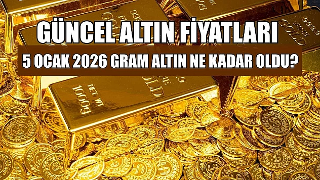 Güncel altın fiyatları: 5 Ocak 2026 gram altın ne kadar oldu?