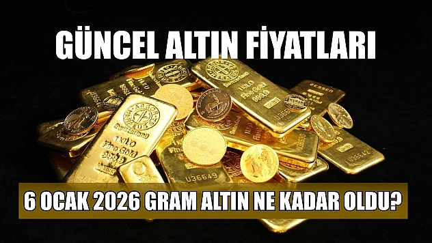 Güncel altın fiyatları: 6 Ocak 2026 gram altın ne kadar oldu?