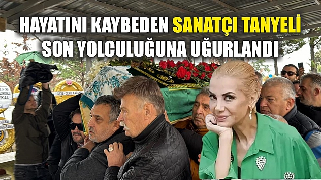 Hayatını kaybeden sanatçı Tanyeli son yolculuğuna uğurlandı