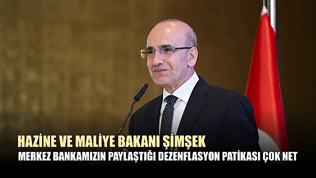 Hazine ve Maliye Bakanı Şimşek, 'Merkez Bankamızın paylaştığı dezenflasyon patikası çok net'