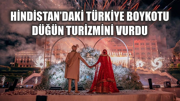 Hindistan'daki Türkiye Boykotu, Düğün Turizmini Vurdu