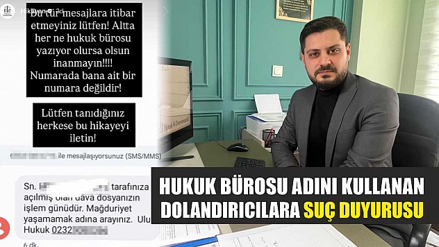 Hukuk Bürosu Adını Kullanan Dolandırıcılara Suç Duyurusu