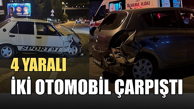 İki otomobil çarpıştı: 4 yaralı