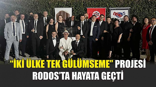 'İki Ülke Tek Gülümseme' Projesi Rodos'ta Hayata Geçti