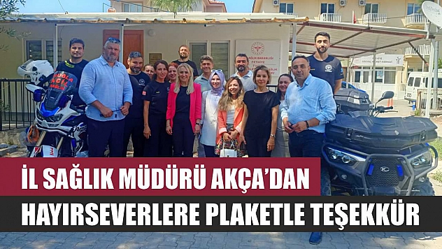 İl Sağlık Müdürü Akça'dan, Hayırseverlere Plaketle Teşekkür