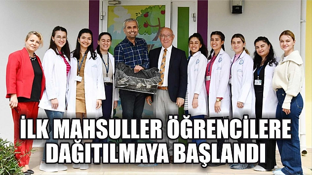 İlk mahsuller öğrencilere dağıtılmaya başlandı