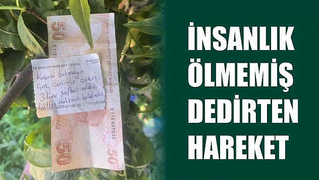 İnsanlık ölmemiş dedirten hareket