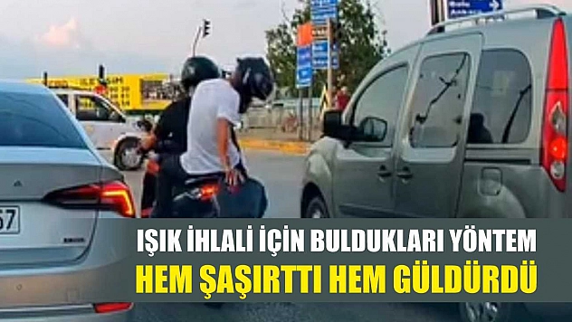 Işık ihlali için buldukları yöntem hem şaşırttı hem güldürdü