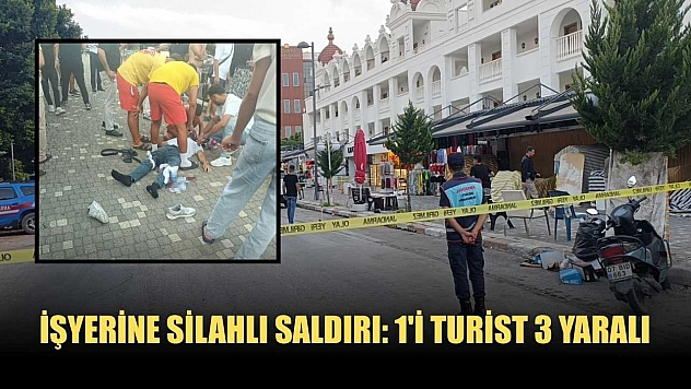 İşyerine silahlı saldırı: 1'i turist 3 yaralı