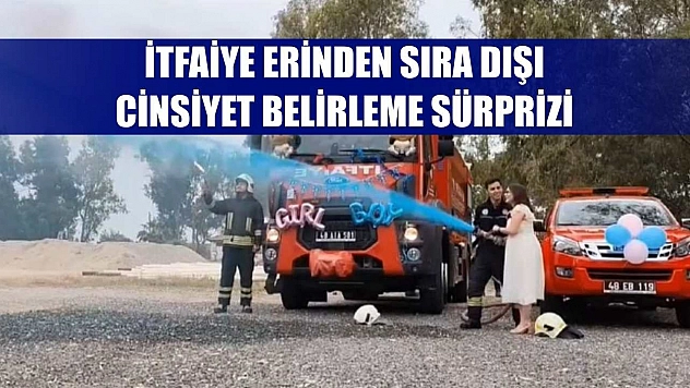 İtfaiye erinden sıra dışı cinsiyet belirleme sürprizi