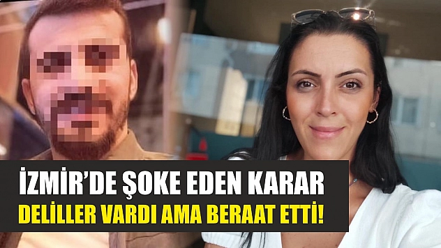 İzmir'de Şoke Eden Karar: Deliller Vardı Ama Beraat Etti!