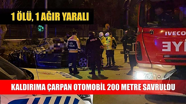 Kaldırıma çarpan otomobil 200 metre savruldu: 1 ölü, 1 ağır yaralı