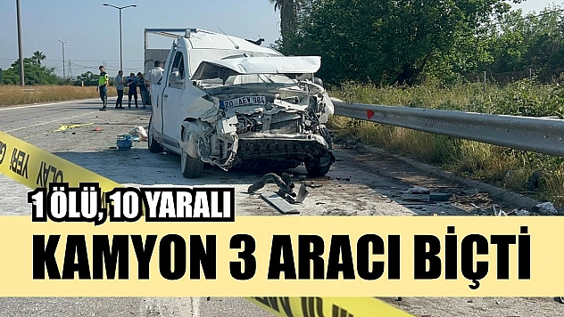 Kamyon 3 aracı biçti: 1 ölü, 10 yaralı