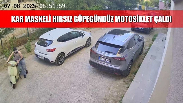 Kar maskeli hırsız güpegündüz motosiklet çaldı
