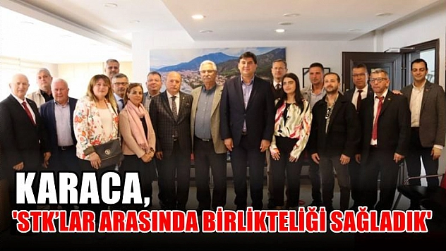 Karaca, 'STK'lar Arasında Birlikteliği Sağladık'