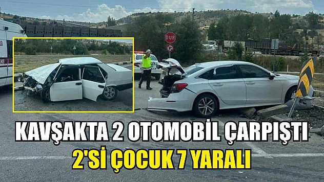 Kavşakta 2 otomobil çarpıştı: 2'si çocuk 7 yaralı