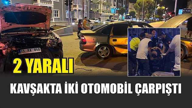 Kavşakta iki otomobil çarpıştı: 2 yaralı