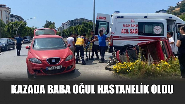Kazada baba oğul hastanelik oldu