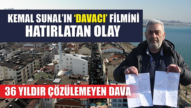 Kemal Sunal'ın 'Davacı' filmini hatırlatan olay: 36 yıldır çözülemeyen dava