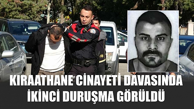Kıraathane Cinayeti Davasında İkinci Duruşma Görüldü