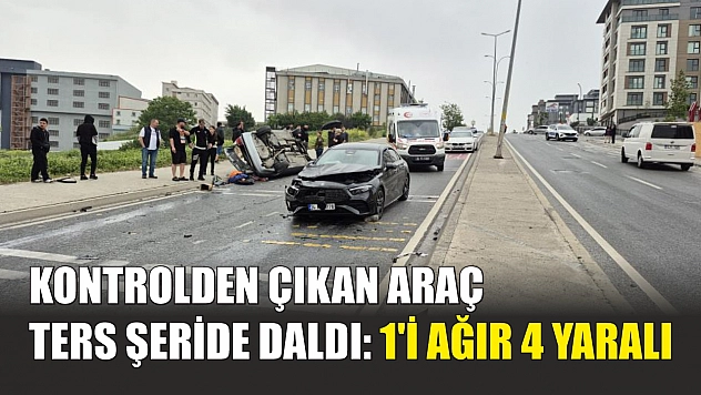 Kontrolden çıkan araç ters şeride daldı: 1'i ağır 4 yaralı