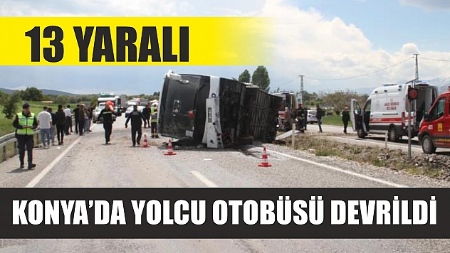 Konya'da yolcu otobüsü devrildi: 13 yaralı