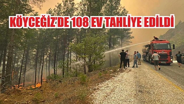 Köyceğiz'de 108 ev tahliye edildi