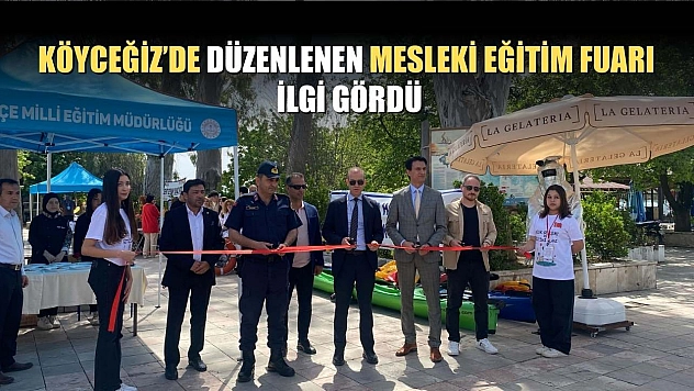 Köyceğiz'de düzenlenen Mesleki Eğitim Fuarı ilgi gördü