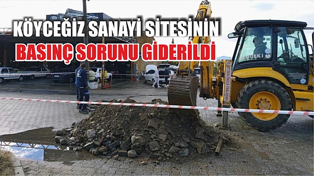 Köyceğiz Sanayi Sitesinin basınç sorunu giderildi