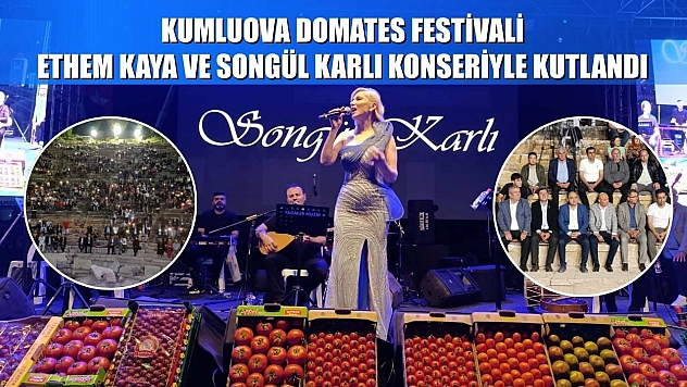 Kumluova Domates Festivali, Ethem Kaya ve Songül Karlı Konseriyle Kutlandı