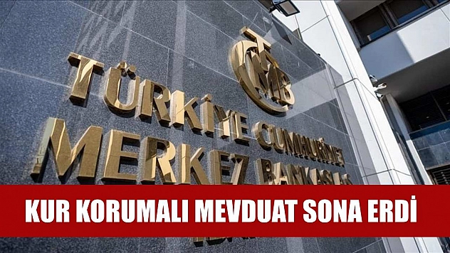 Kur Korumalı Mevduat sona erdi