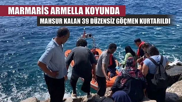 Marmaris Armella koyunda mahsur kalan 39 düzensiz göçmen kurtarıldı