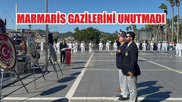 Marmaris gazilerini unutmadı