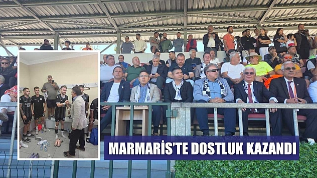 Marmaris'te dostluk kazandı