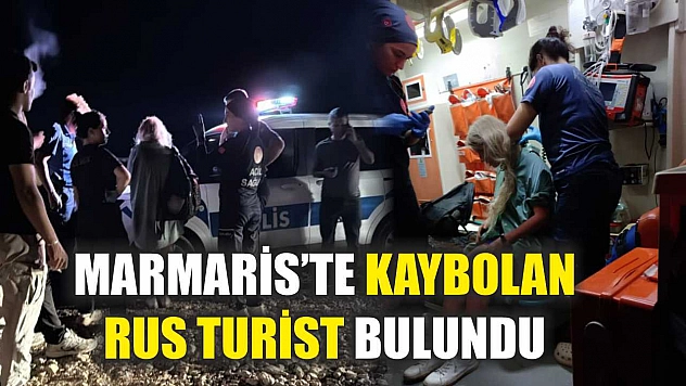 Marmaris'te kaybolan Rus turist bulundu