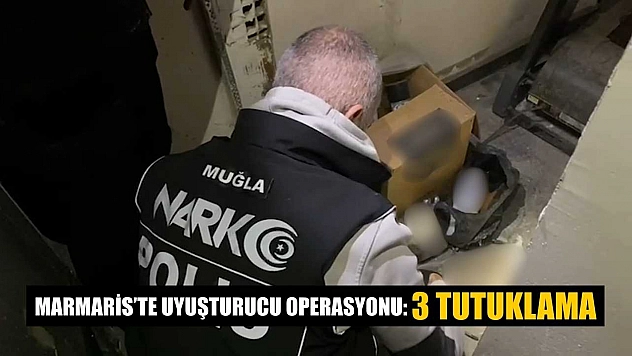 Marmaris'te uyuşturucu operasyonu: 3 tutuklama
