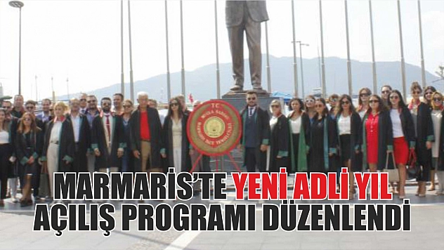 Marmaris'te yeni adli yıl açılış programı düzenlendi