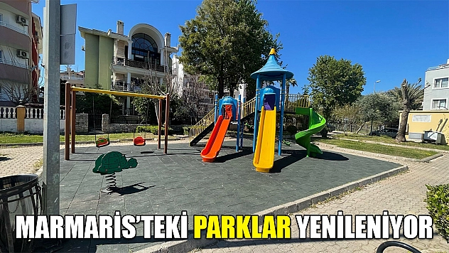 Marmaris'teki parklar yenileniyor