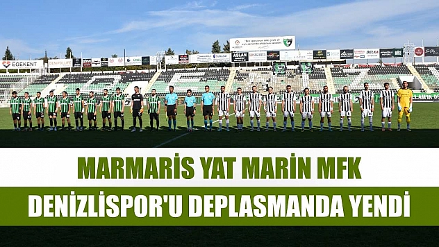 Marmaris Yat Marin MFK, Denizlispor'u deplasmanda yendi