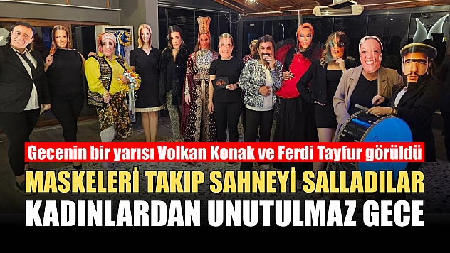 Maskeleri takıp sahneyi sallayan kadınlardan unutulmaz gece