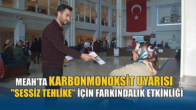 MEAH'ta karbonmonoksit uyarısı